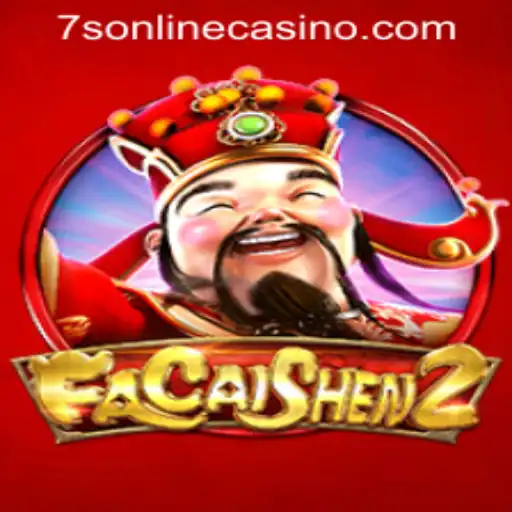 Exploring the Thrills of FaCaiShen2 at 7S Online Casino